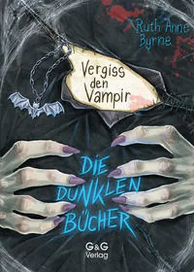 Byrne |  Die dunklen Bücher - Vergiss den Vampir | Buch |  Sack Fachmedien