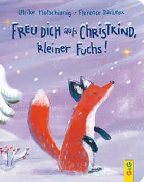Motschiunig |  Freu dich aufs Christkind, kleiner Fuchs! | Buch |  Sack Fachmedien