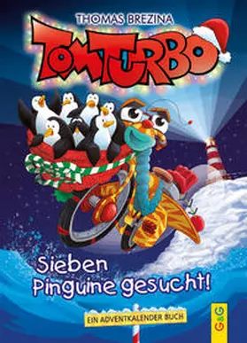 Brezina |  Tom Turbo: Sieben Pinguine gesucht! | Buch |  Sack Fachmedien