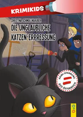Schmollngruber |  KrimiKids - Die unglaubliche Katzen-Erpressung | Buch |  Sack Fachmedien