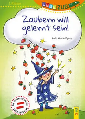 Byrne |  LESEZUG/1. Klasse: Zaubern will gelernt sein | Buch |  Sack Fachmedien
