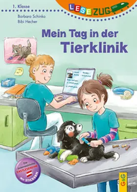 Schinko |  LESEZUG/1. Klasse: Mein Tag in der Tierklinik | Buch |  Sack Fachmedien