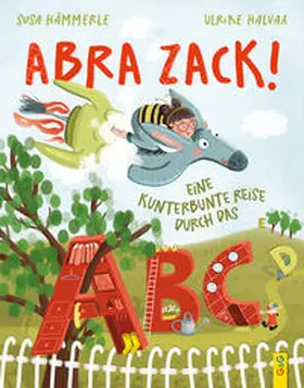 Hämmerle |  ABRA ZACK! Eine kunterbunte Reise durch das ABC | Buch |  Sack Fachmedien