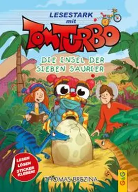 Brezina | Tom Turbo – Lesestark – Die Insel der sieben Saurier | Buch | 978-3-7074-2618-2 | www.sack.de