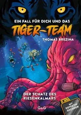 Brezina |  Tiger-Team - Der Schatz des Riesenkalmars | Buch |  Sack Fachmedien