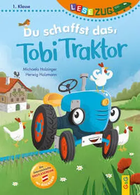 Holzinger |  LESEZUG/1. Klasse: Du schaffst das, Tobi Traktor! | Buch |  Sack Fachmedien