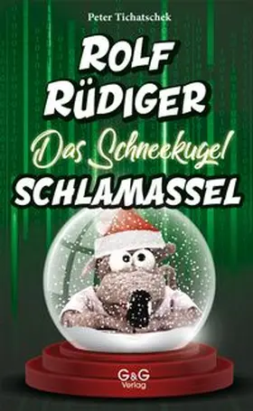 Tichatschek | Rolf Rüdiger - Das Schneekugel-Schlamassel | Buch | 978-3-7074-2639-7 | www.sack.de