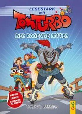 Brezina | Tom Turbo – Lesestark – Der rasende Ritter | Buch | 978-3-7074-2640-3 | www.sack.de