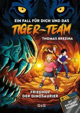 Brezina |  Tiger-Team - Friedhof der Dinosaurier | Buch |  Sack Fachmedien