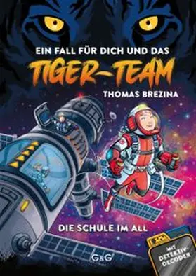 Brezina |  Tiger-Team - Die Schule im All | Buch |  Sack Fachmedien