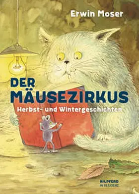 Moser |  Der Mäusezirkus. Herbst- und Wintergeschichten | Buch |  Sack Fachmedien
