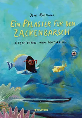 Rassmus |  Ein Pflaster für den Zackenbarsch | Buch |  Sack Fachmedien