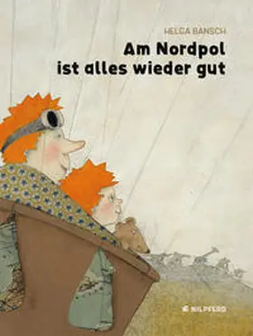 Bansch |  Am Nordpol ist alles wieder gut | Buch |  Sack Fachmedien