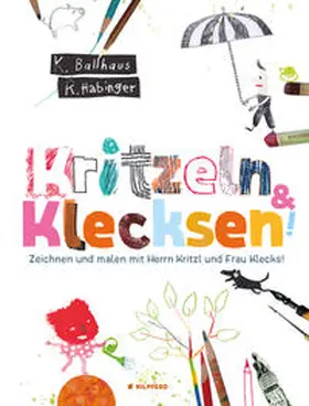 Ballhaus / Habinger |  Kritzeln & Klecksen | Buch |  Sack Fachmedien