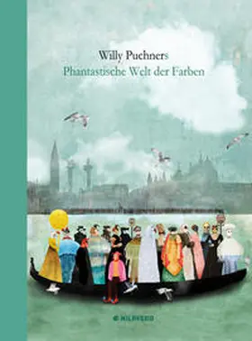 Puchner |  Willy Puchners Phantastische Welt der Farben | Buch |  Sack Fachmedien