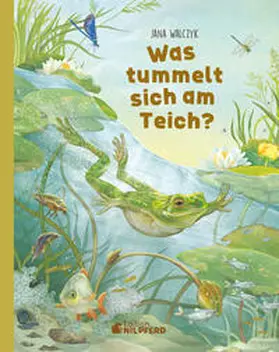Walczyk | Was tummelt sich am Teich? | Buch | 978-3-7074-5287-7 | sack.de