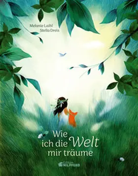 Laibl |  Wie ich die Welt mir träume | Buch |  Sack Fachmedien