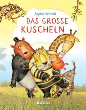 Schmid | Das große Kuscheln | Buch | 978-3-7074-5300-3 | www.sack.de