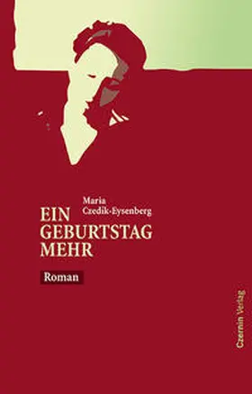 Czedik-Eysenberg |  Ein Geburtstag mehr | Buch |  Sack Fachmedien