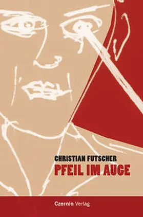 Futscher |  Pfeil im Auge | Buch |  Sack Fachmedien