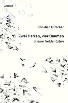 Futscher |  Zwei Herren, vier Daumen | Buch |  Sack Fachmedien