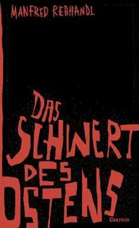 Rebhandl |  Das Schwert des Ostens | Buch |  Sack Fachmedien