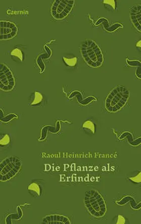Francé |  Die Pflanze als Erfinder | Buch |  Sack Fachmedien