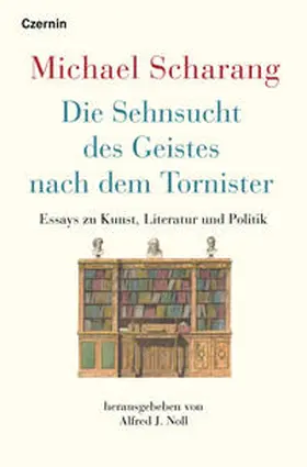 Michael / Noll | Die Sehnsucht des Geistes nach dem Tornister | Buch | 978-3-7076-0813-7 | www.sack.de