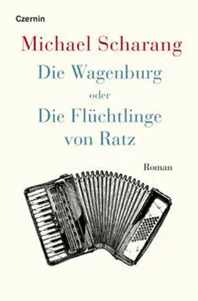 Scharang |  Die Wagenburg oder Die Flüchtlinge von Ratz | Buch |  Sack Fachmedien
