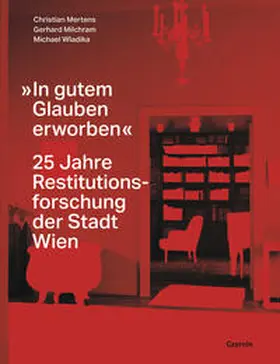 Mertens / Milchram / Wladika |  »In gutem Glauben erworben« | Buch |  Sack Fachmedien