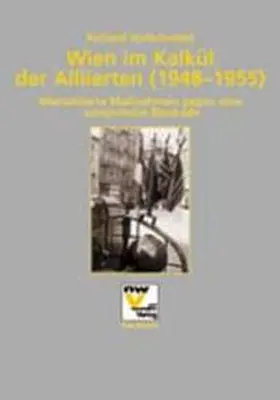 Hufschmied |  Wien im Kalkül der Alliierten (1948-1955) | Buch |  Sack Fachmedien