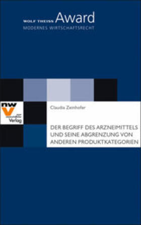 Zeinhofer | Der Begriff des Arzneimittels und seine Abgrenzung von anderen Produktkategorien | Buch | 978-3-7083-0482-3 | sack.de