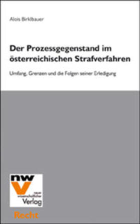 Birklbauer | Der Prozessgegenstand im österreichischen Strafverfahren | Buch | 978-3-7083-0576-9 | sack.de