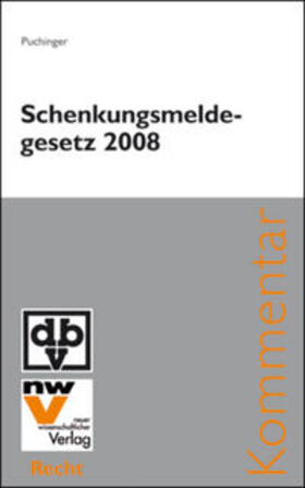 Puchinger | Schenkungsmeldegesetz 2008 | Buch | 978-3-7083-0577-6 | sack.de