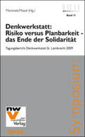 Martinek / Mazal |  Denkwerkstatt: Risiko versus Planbarkeit - das Ende der Solidarität | Buch |  Sack Fachmedien