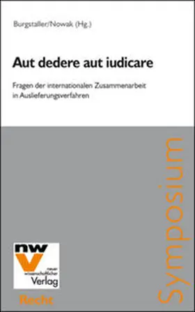 Burgstaller / Nowak |  Aut dedere aut iudicare | Buch |  Sack Fachmedien