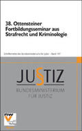 Bundesministerium für Justiz |  38. Ottensteiner Fortbildungsseminar aus Strafrecht und Kriminologie | Buch |  Sack Fachmedien