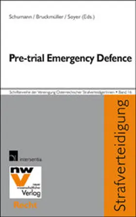 Schumann / Bruckmüller / Soyer | Pre-trial Emergency Defence | Buch | 978-3-7083-0736-7 | www.sack.de