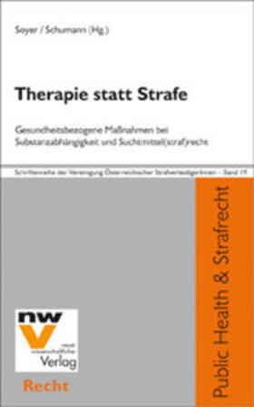 Soyer / Schumann | Therapie statt Strafe | Buch | 978-3-7083-0797-8 | sack.de