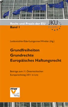 Leidenmühler / Eder / Leingartner |  Grundfreiheiten – Grundrechte – Europäisches Haftungsrecht | Buch |  Sack Fachmedien