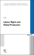 Lukas |  Labour Rights and Global Production | Buch |  Sack Fachmedien
