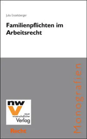 Enzelsberger |  Familienpflichten im Arbeitsrecht | Buch |  Sack Fachmedien