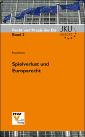Hautmann | Spielverlust und Europarecht | Buch | 978-3-7083-0932-3 | sack.de