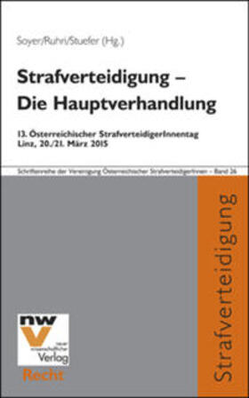 Soyer / Ruhri / Stuefer | Strafverteidigung – Die Hauptverhandlung | Buch | 978-3-7083-1042-8 | sack.de