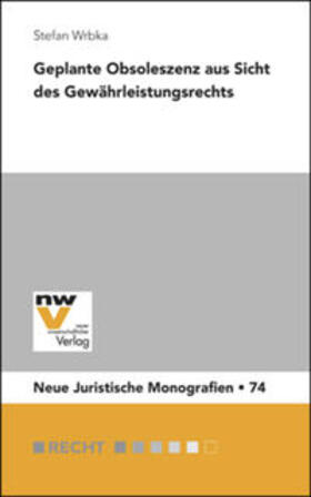 Wrbka | Geplante Obsoleszenz aus Sicht des Gewährleistungsrechts | Buch | 978-3-7083-1068-8 | sack.de