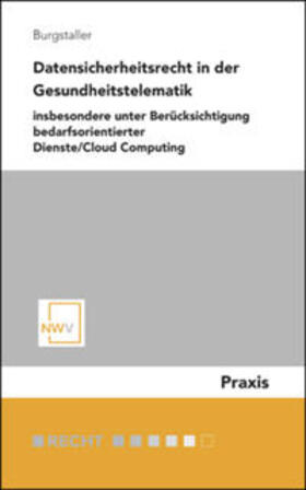 Burgstaller | Datensicherheitsrecht in der Gesundheitstelematik | Buch | sack.de