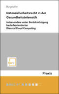 Burgstaller |  Datensicherheitsrecht in der Gesundheitstelematik | Buch |  Sack Fachmedien