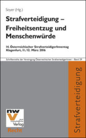 Soyer | Strafverteidigung – Freiheitsentzug und Menschenwürde | Buch | 978-3-7083-1110-4 | sack.de