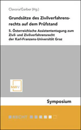 Clavora / Garber |  Grundsätze des Zivilverfahrensrechts auf dem Prüfstand | Buch |  Sack Fachmedien