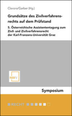 Clavora / Garber | Grundsätze des Zivilverfahrensrechts auf dem Prüfstand | Buch | 978-3-7083-1169-2 | sack.de